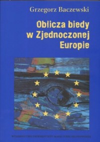 Oblicza biedy w Zjednoczonej Europie - okładka książki