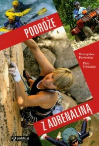 Podróże z adrenaliną - okładka książki