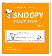Snoopy. Pieskie życie cz. 1 - okładka książki