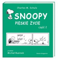 Snoopy. Pieskie życie cz. 2 - okładka książki
