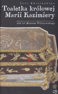 Toaletka królowej Marii Kazimiery - okładka książki