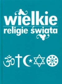 Wielkie religie świata - okładka książki