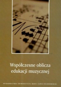 Współczesne oblicza edukacji muzycznej - okładka książki