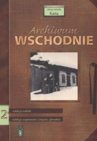 Archiwum Wschodnie cz. 2. Kolekcje - okładka książki