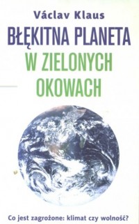 Błękitna planeta w zielonych okowach - okładka książki