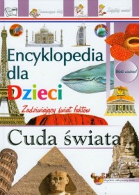 Encyklopedia dla dzieci. Cuda świata - okładka książki
