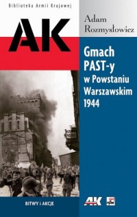 Gmach PAST-y w Powstaniu Warszawskim - okładka książki