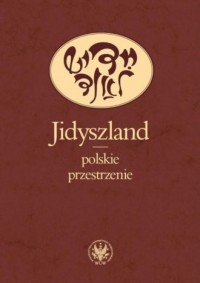 Jidyszland - polskie przestrzenie - okładka książki