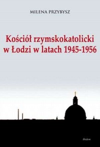 Kościół rzymskokatolicki w Łodzi - okładka książki