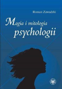 Magia i mitologia psychologii - okładka książki