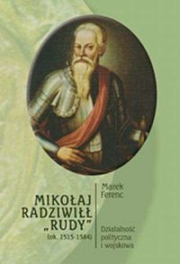 Mikołaj Radziwiłł Rudy (ok. 1515-1584). - okładka książki