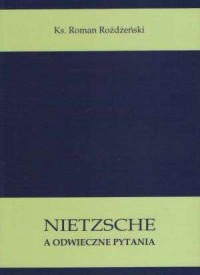 Nietzsche a odwieczne pytania - okładka książki