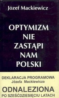 Optymizm nie zastąpi nam Polski - okładka książki