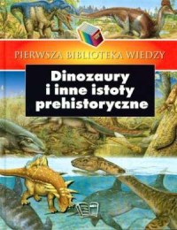 Pierwsza biblioteka wiedzy. Dinozaury - okładka książki