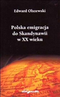 Polska emigracja do Skandynawii - okładka książki