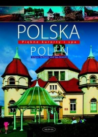 Polska. Piękne kurorty i spa (wersja - okładka książki