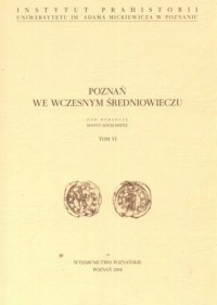 Poznań we wczesnym średniowieczu. - okładka książki