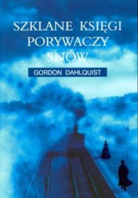 Szklane księgi porywacza snów - okładka książki