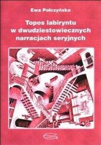 Topos labiryntu w dwudziestowiecznych - okładka książki