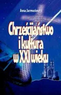 Chrześcijaństwo i kultura w XXI - okładka książki