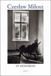 Czesław Miłosz. In memoriam - okładka książki