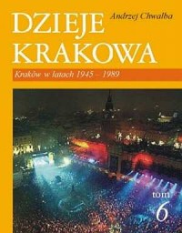 Dzieje Krakowa. Tom 6. Kraków w - okładka książki