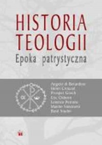 Historia teologii. Epoka patrystyczna - okładka książki