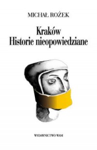 Kraków. Historie nieopowiedziane - okładka książki