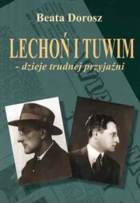 Lechoń i Tuwim - dzieje trudnej - okładka książki