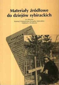 Materiały źródłowe do dziejów sybirackich. - okładka książki
