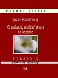 O miłości, małżeństwie i rodzinie. - okładka książki