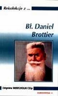 Rekolekcje z ... Bł. Daniel Brottier - okładka książki