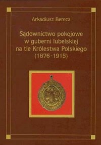 Sądownictwo pokojowe w guberni - okładka książki