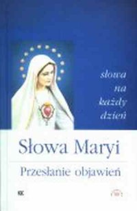 Słowa Maryi - słowa na każdy dzień. - okładka książki