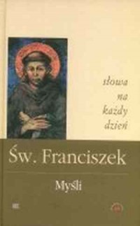 Święty Franciszek - słowa na każdy - okładka książki