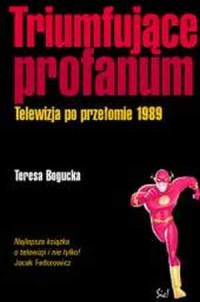 Triumfujące profanum. Telewizja - okładka książki