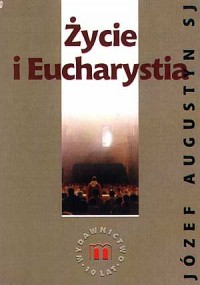 Życie i Eucharystia - okładka książki