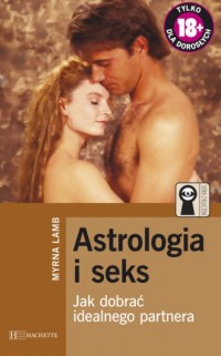 Astrologia i seks. Jak dobrać idealnego - okładka książki