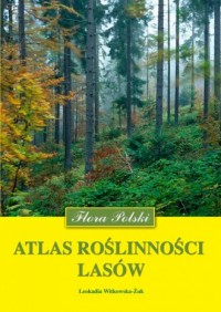Atlas roślinności lasów. Flora - okładka książki