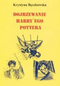 Dojrzewanie Harry ego Pottera - okładka książki