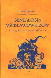 Genealogia Mścisławowiczów. Pierwsze - okładka książki