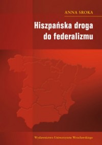 Hiszpańska droga do federalizmu - okładka książki