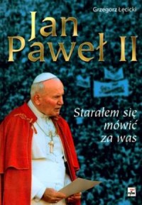 Jan Paweł II. Starałem się mówić - okładka książki