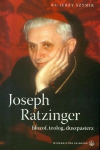 Joseph Ratzinger. Filozof, teolog, - okładka książki