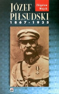 Józef Piłsudski 1867-1935 - okładka książki