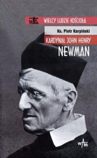 Kardynał John Henry Newman. Seria: - okładka książki