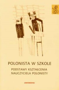 Polonista w szkole podstawy kształcenia - okładka książki
