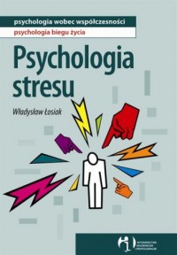 Psychologia stresu. Seria: Psychologia - okładka książki