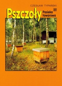 Pszczoły. Pasieka towarowa - okładka książki