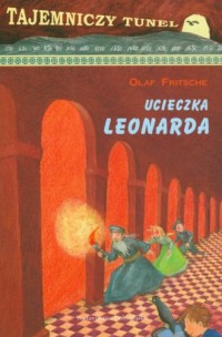 Ucieczka Leonarda. Seria: Tajemniczy - okładka książki